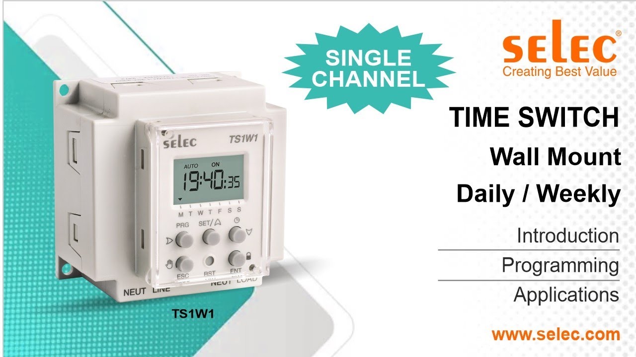 Selec Time Switch ( TS1W1-1-20A-230V-CE):  Introduction | Programming | Applications