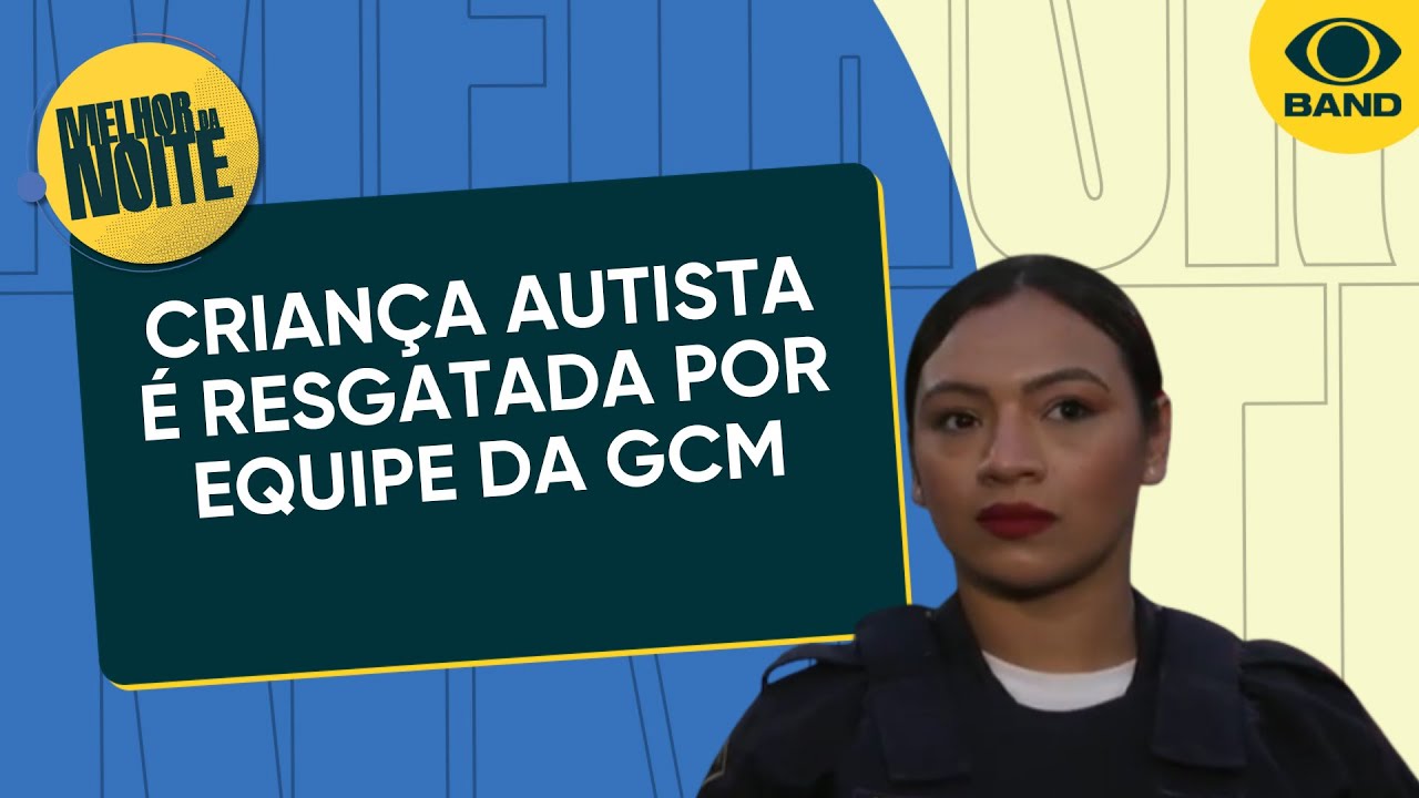 Crian&ccedil;a autista perdida  &eacute; resgatada por equipe da GCM | Melhor da Noite