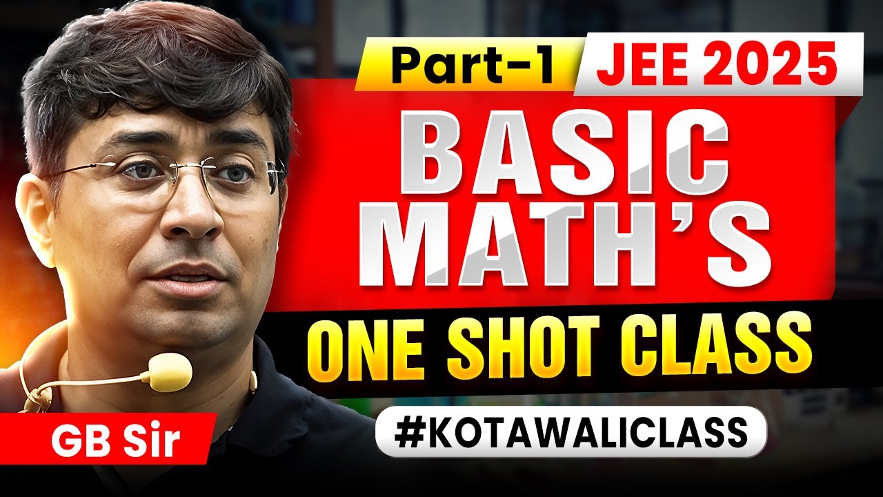 🔥🚀 KOTA WALI CLASS | BASIC MATH'S PART 1 | GB SIR  | JEE 2025 PREPARATION | APRIL ATTEMPT 📚🎯