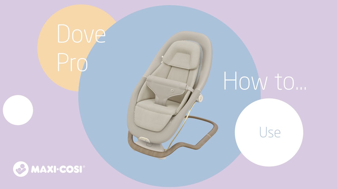 Maxi-Cosi Dove Pro | How to use