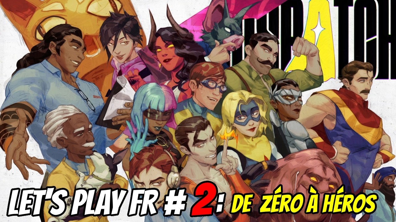 Dispatch FR Let's play# 2 :