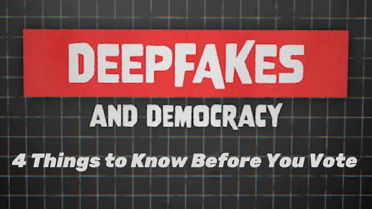 Deepfakes and Democracy: 4 Things to Know Before You Vote