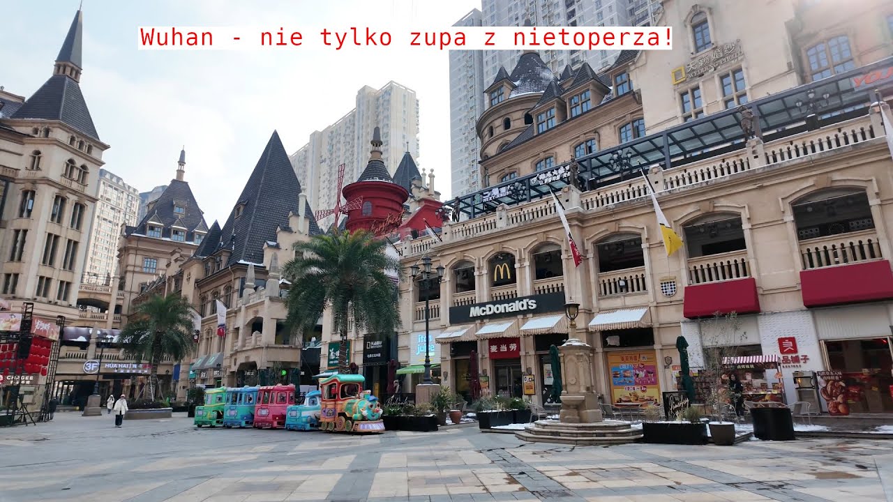 Wuhan. Coś więcej niż to co myślisz