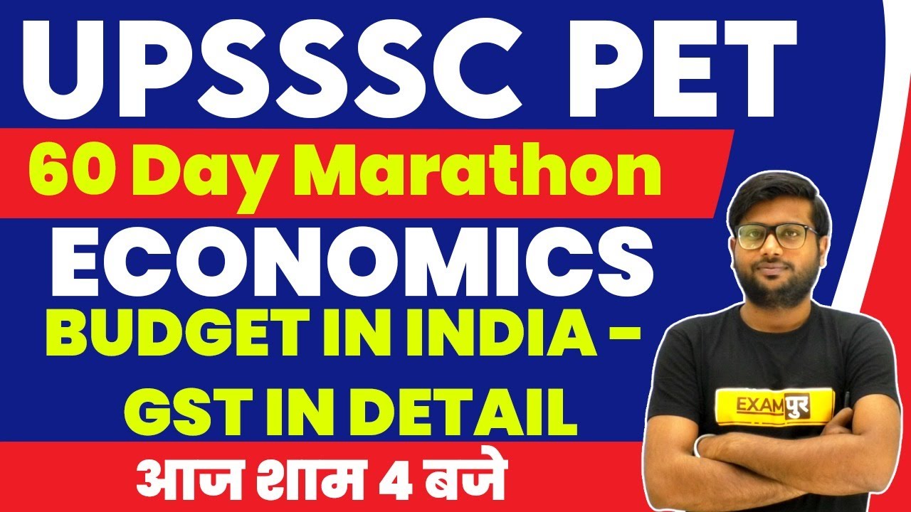 UPSSSC PET 2021 | 60 Days Marathon | Economics Marathon Class | Budget in India | By Deshraj Sir