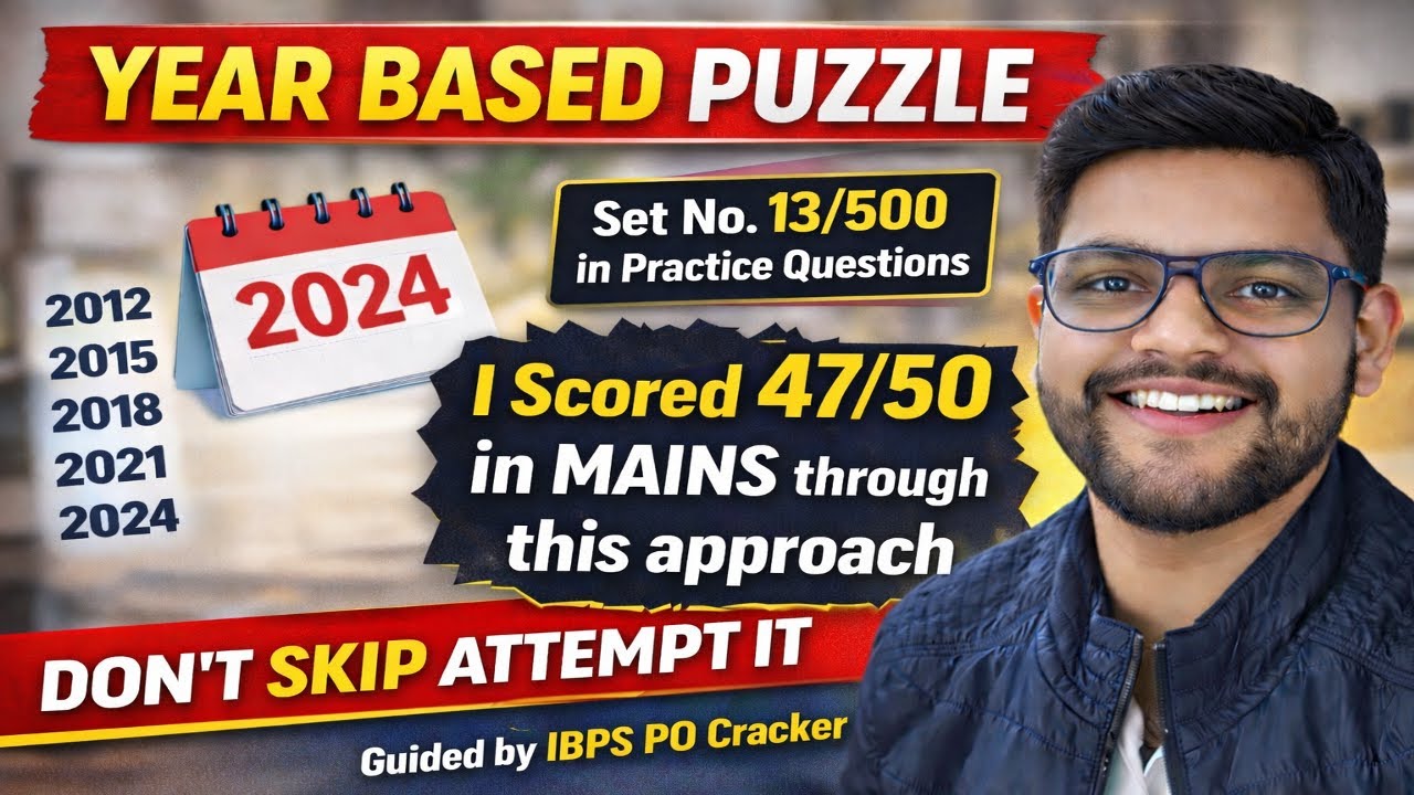 Year Based Puzzle for Bank Exams Reasoning,Practice Set 13 | IBPS PO, Clerk, SBI PO & Insurance Exam