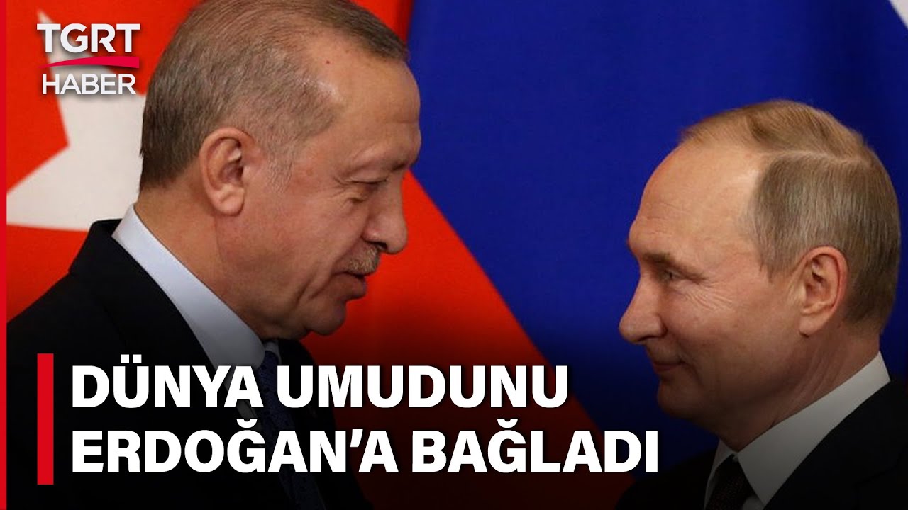 D&uuml;nyanın Umudu Bir Kez Daha T&uuml;rkiye! G&ouml;zler So&ccedil;i&rsquo;deki Erdoğan Putin Zirvesinde &ndash; TGRT Haber
