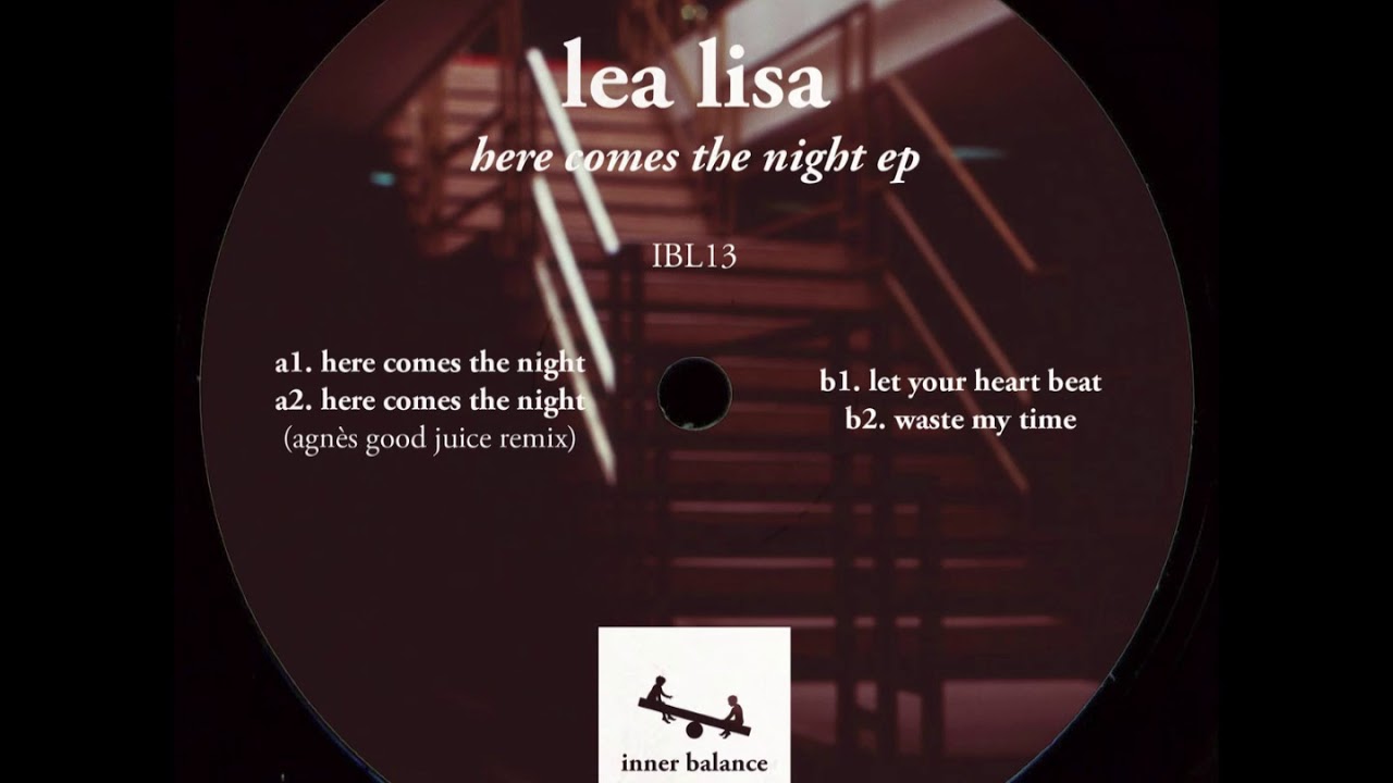 Premiere: Lea Lisa &ndash; Here Comes The Night (Agn&egrave;s &ldquo;Good Juice&rdquo; remix)(Inner Balance Recordings)