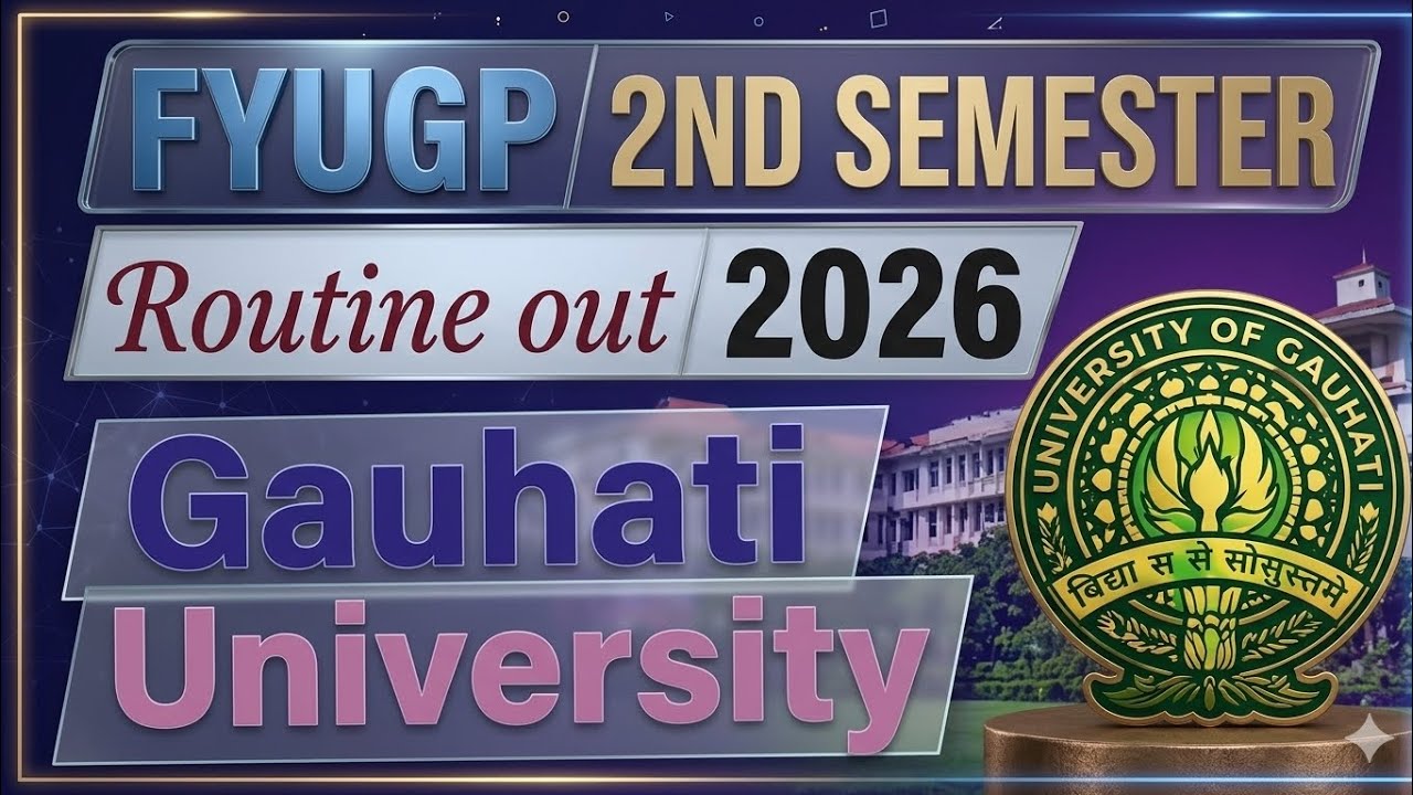 FYUGP 2nd Semester Routine 2026 Out | Gauhati University Exam Update