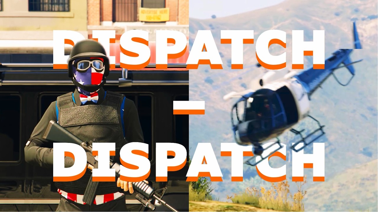 Dispatch – Dispatch | GTA 5 Machinima