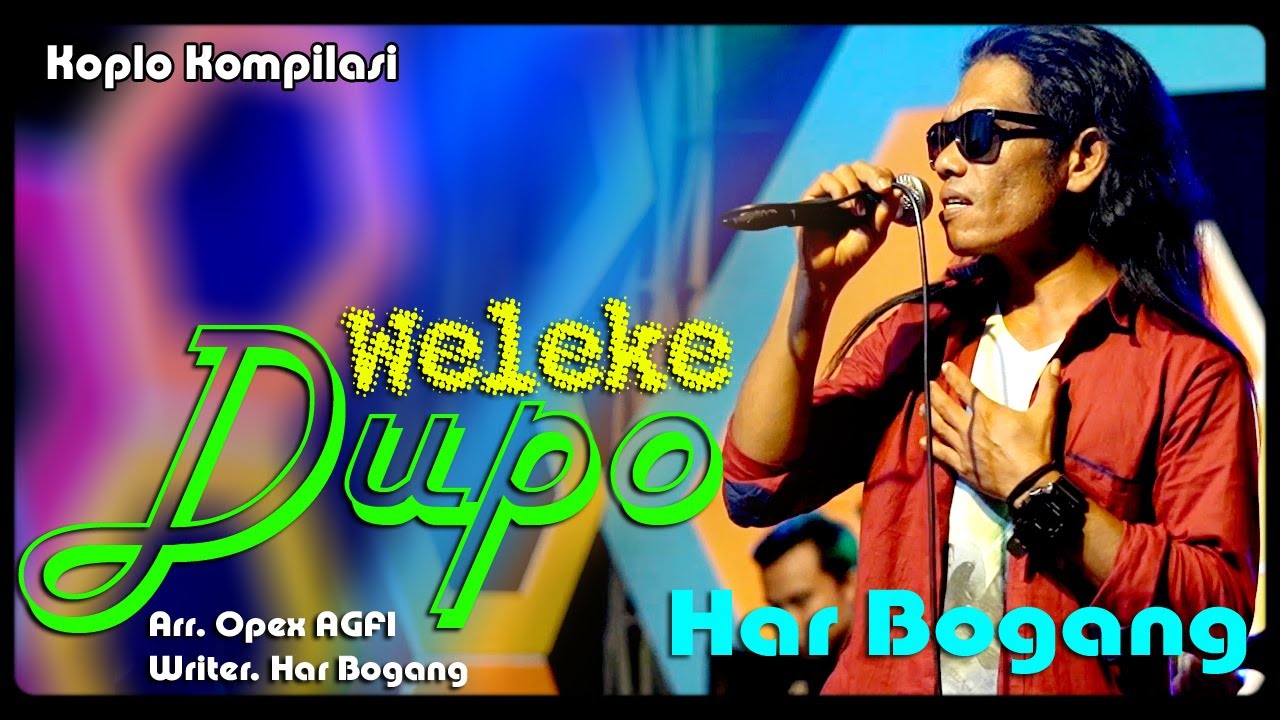Weleke Dupo _ Har Bogang _ Pop Koplo (Official Musik Video)