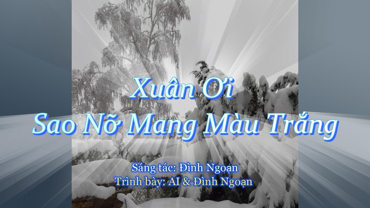 Xuân Ơi Sao Nỡ Mang Màu Trắng - Karaoke