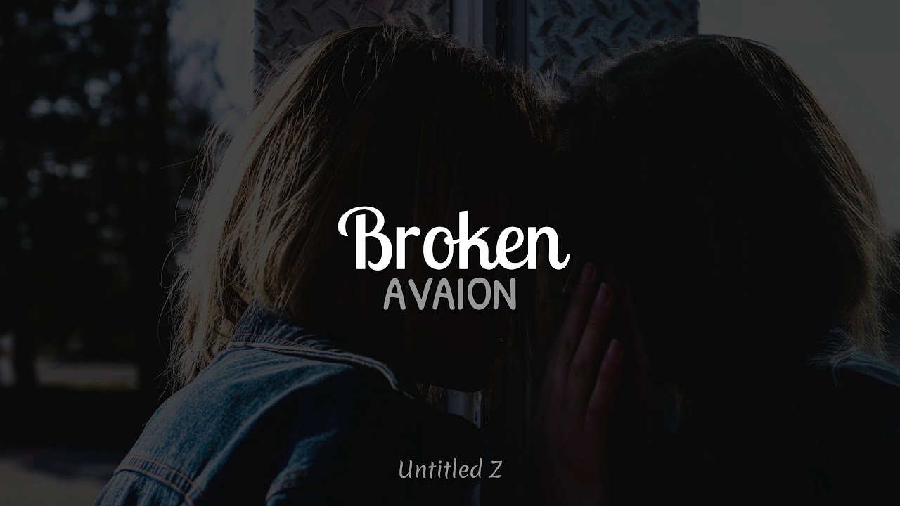 AVAION - Broken | Letra / Lyrics