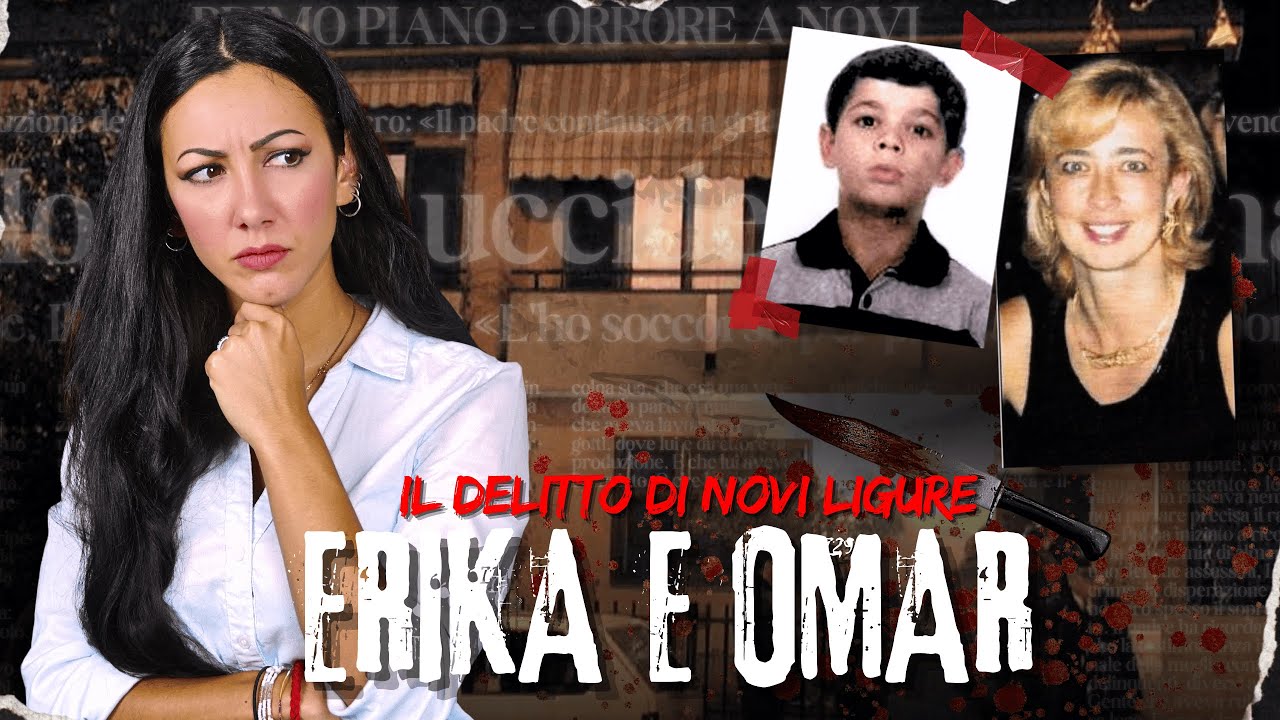 IL DELITTO DI NOVI LIGURE: Il Caso di Erika e Omar