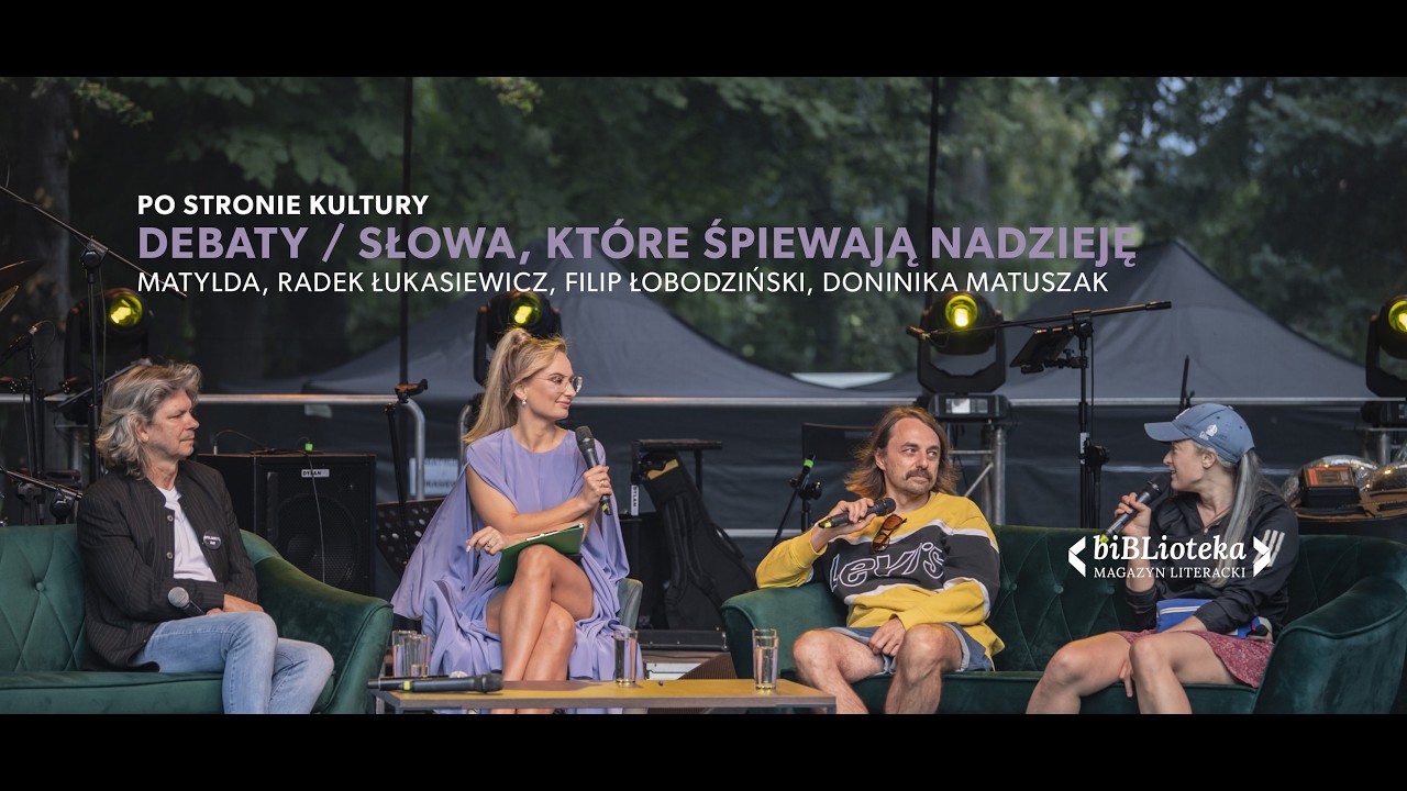 Słowa, które śpiewają nadzieję / Po Stronie Kultury / Matylda, Łukasiewicz, Łobodziński, Matuszak