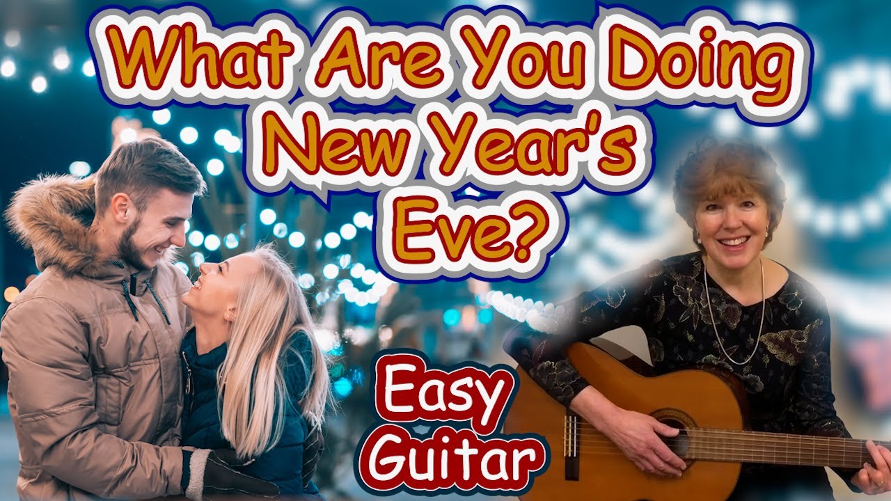 What Are You Doing New Year’s Eve? (Easy Guitar)