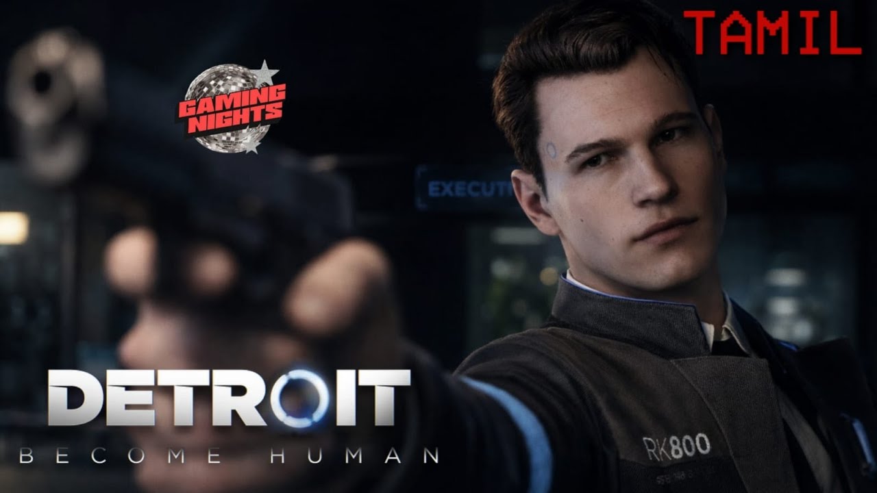 Detroit become Human TAMIL PC 4K 60FPS LIVE