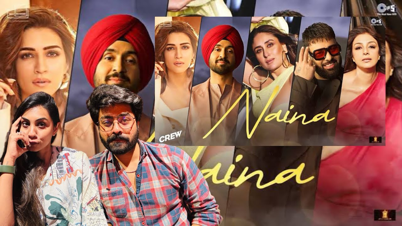 Naina | Crew | Diljit Dosanjh, Ft. Badshah | Tabu, Kareena Kapoor Khan, Kriti Sanon | Raj Ranjodh