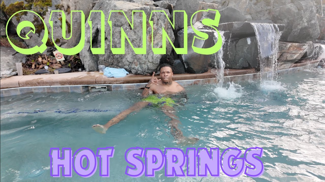 Road Trip To Quinns Hot Springs