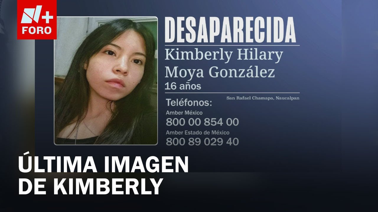 Caso Kimberly Moya: Así fue captada antes de desaparecer en Naucalpan - Las Noticias