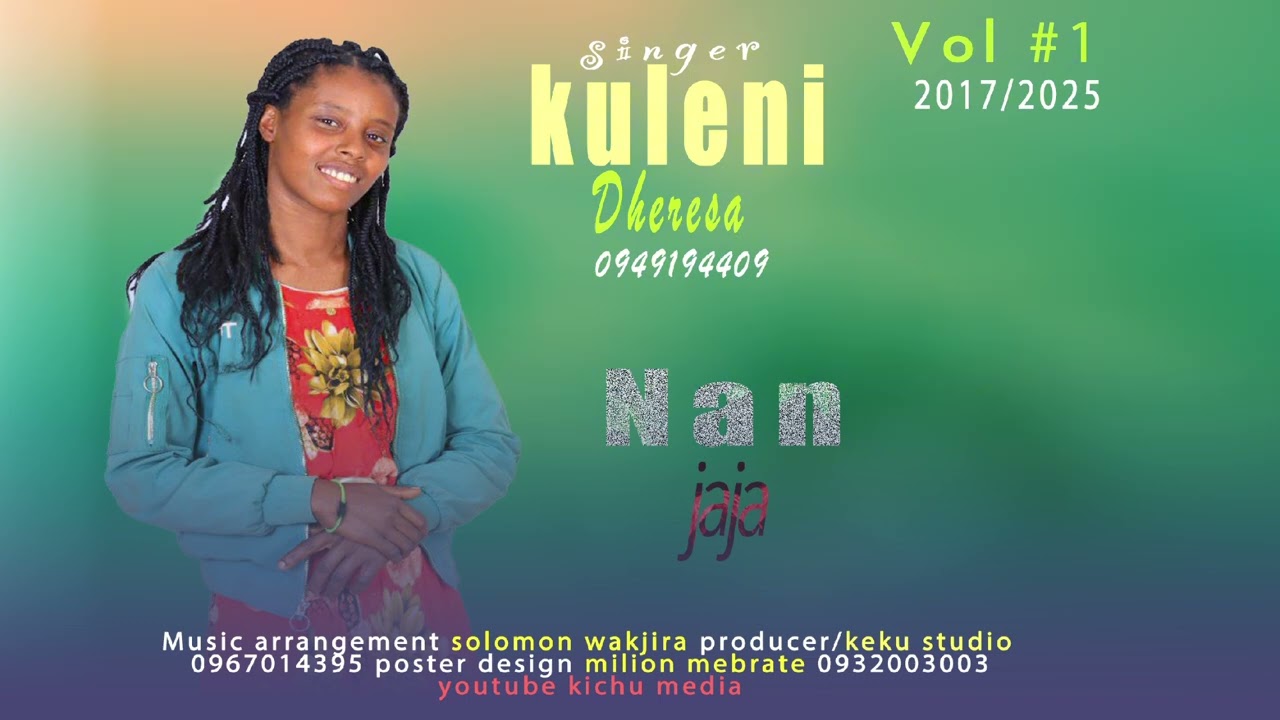Singer Kuleni Dheresa#Funyoo jaalala keen 0949194409 --2017/2025