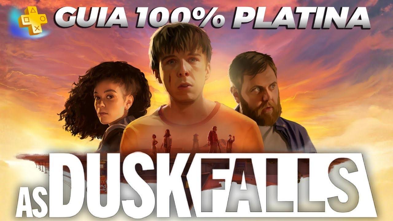 AS DUSK FALLS - GUIA 100% PLATINA / 1000G COMPLETO - PS PLUS EXTRA E GAME PASS