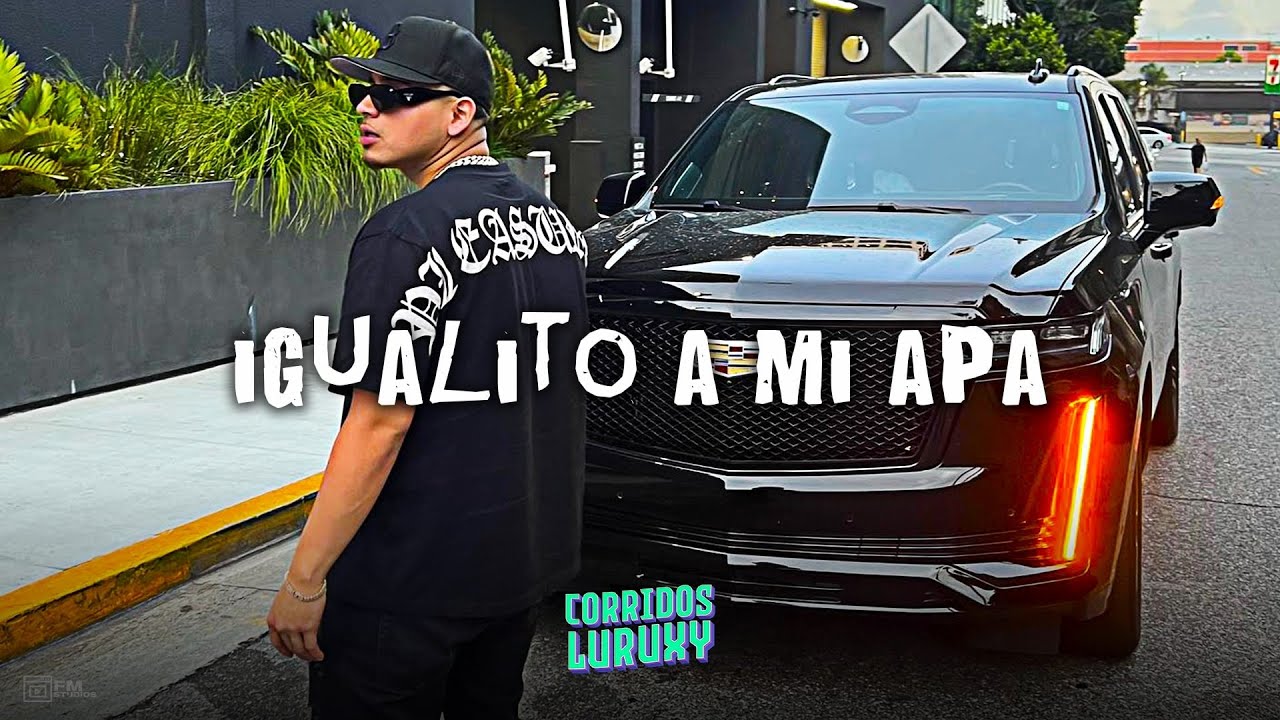 Fuerza Regida Feat. Peso Pluma 🎩 Igualito a Mi Apa 🎩LETRA/LYRICS🎩