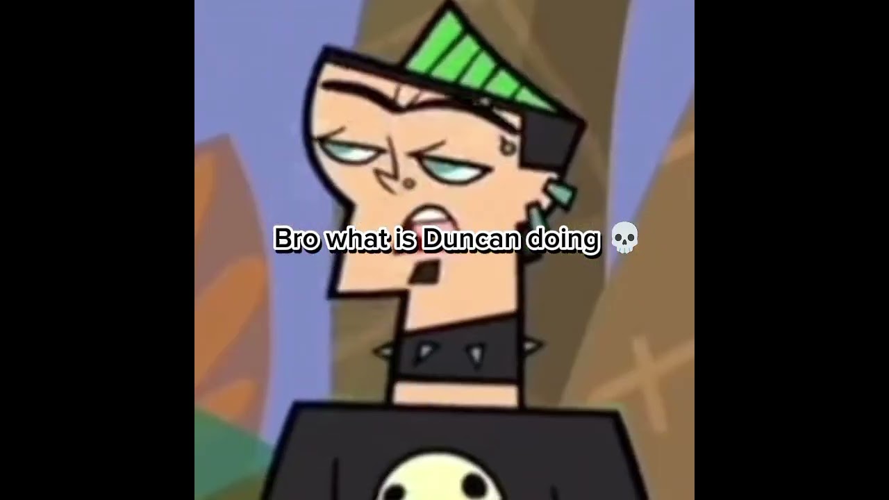 Duncan's dance moves.... - 💀 - Total drama