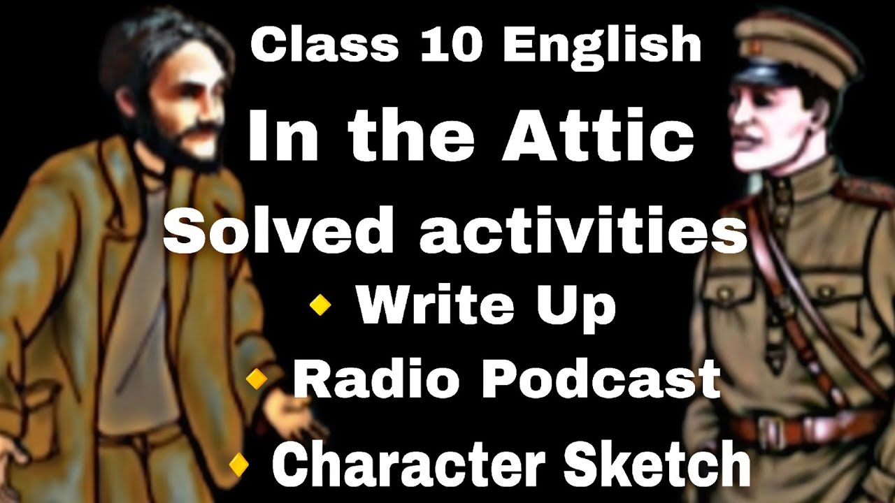 Class 10 English / Unit 1 In the Attic/ Solved Activities /SHIDA's talk