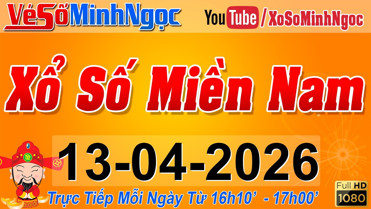 XSMN Minh Ngọc - Trực tiếp Xổ Số Miền Nam - KQXS Miền Nam ng&agrave;y 13/04/2026, KQXS H&ocirc;m Nay, XSTT, XSKT