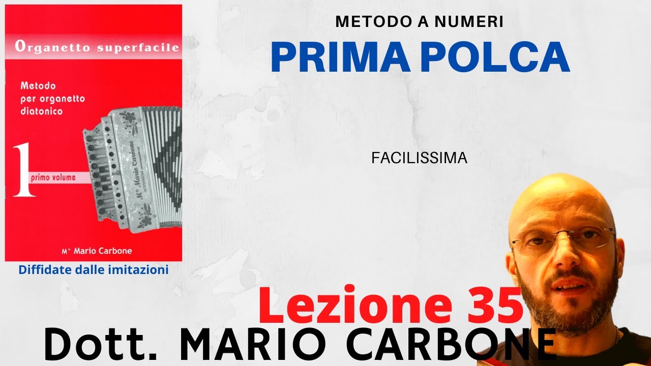 Lezione di Organetto n° 35  PRIMA POLCA - METODO A NUMERI dott. Mario Carbone