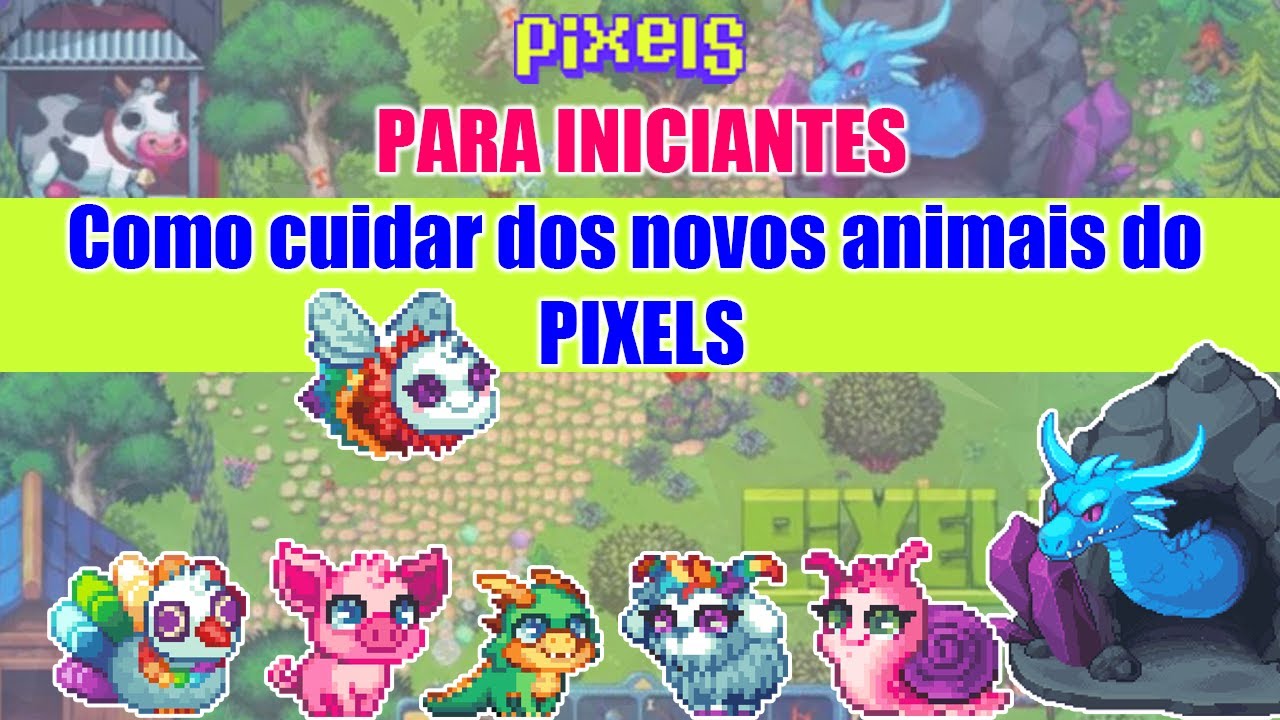 Tutorial para iniciantes Como cuidar dos novos animais do Pixels NFT