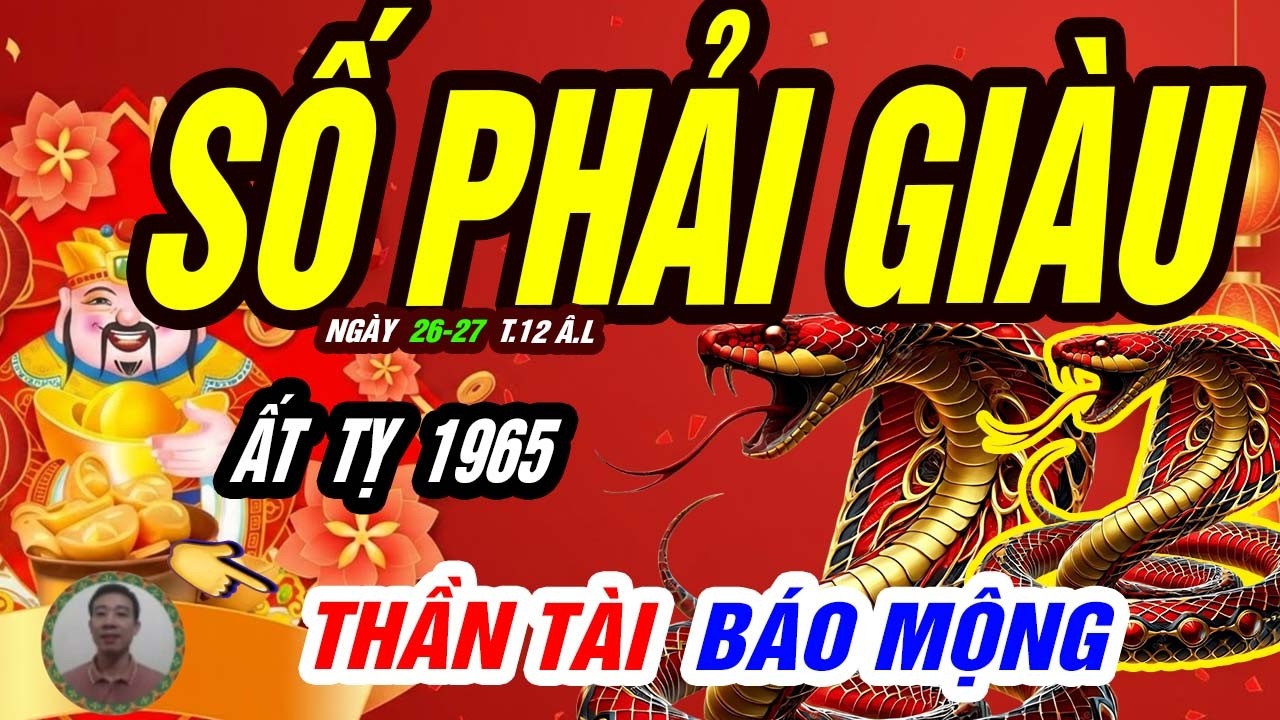 🐍 ẤT TỴ 1965 – Im lặng quan sát cả năm: Đúng 2 ngày ngày định mệnh tung cú chốt hạ