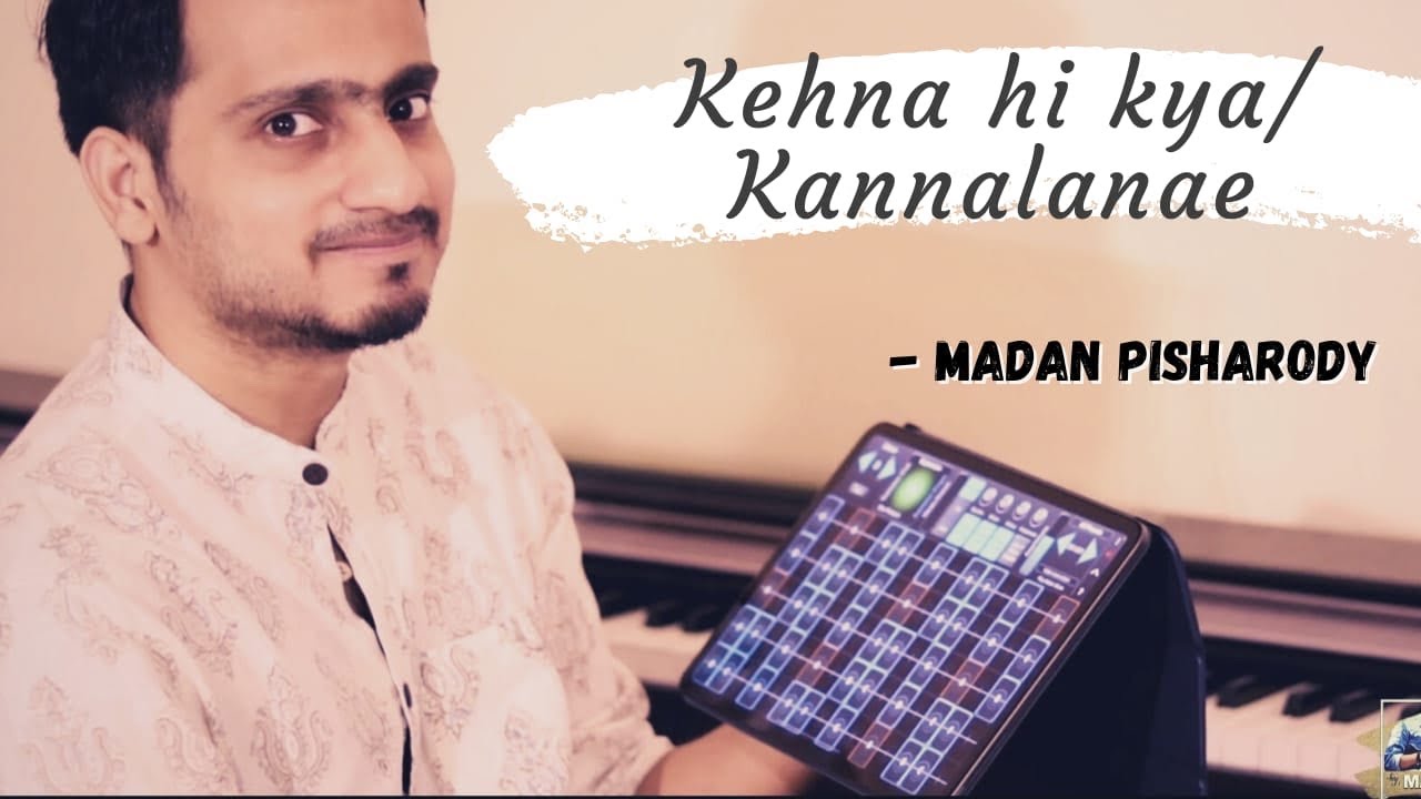Kehna hi kya/ Kannalanae - Bombay(iPad Music Geoshred)|ft. Madan Pisharody