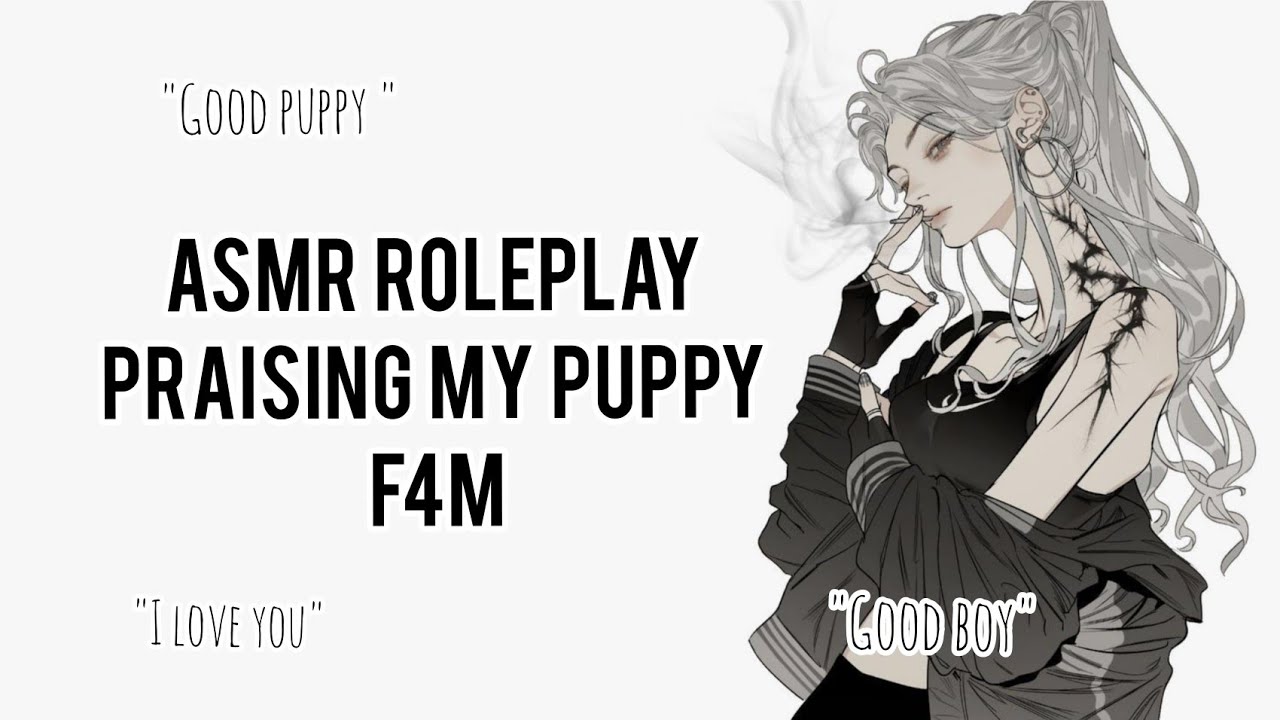 ASMR [RolePlay] Praising My Puppy [F4M] [Praise] [Puppy] [Pet] [Dom]