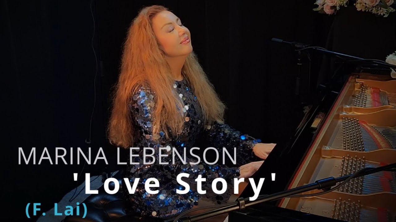 Marina Lebenson „Love Story“ Where Do I Begin by Francis Lai , Piano Arrangement by Marina Lebenson