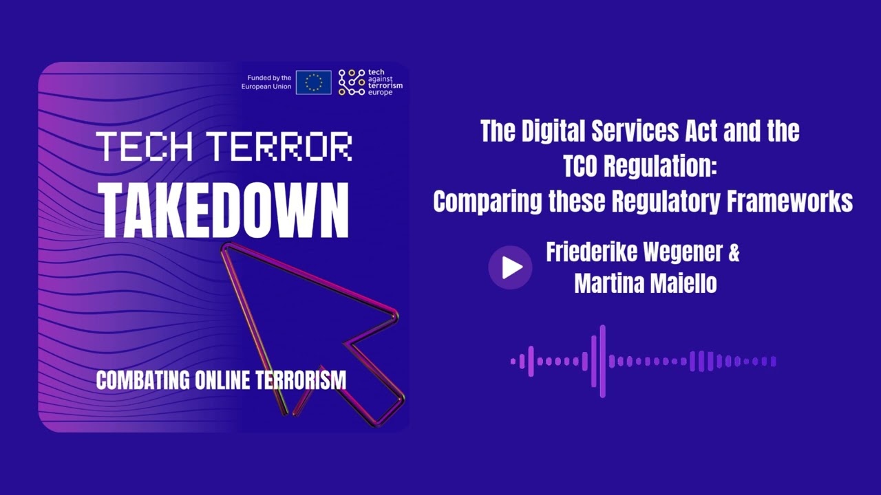 15. Digital Services Act (DSA) & TCO Regulation &ndash;A Comparison (Friederike Wegener & Martina Maiello)