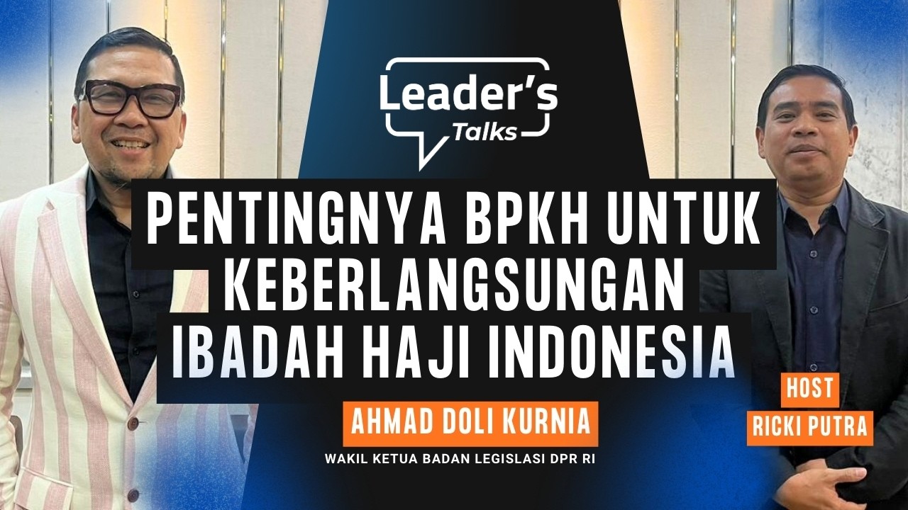 LEADER'S TALKS - BPKH untuk Haji Indonesia yang Lebih Baik