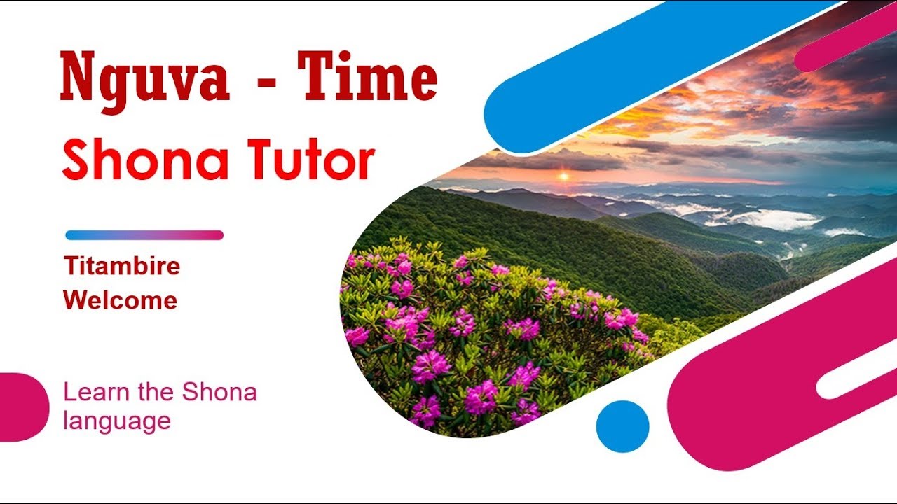 Shona Language Lesson 2 -  Time (Nguva)