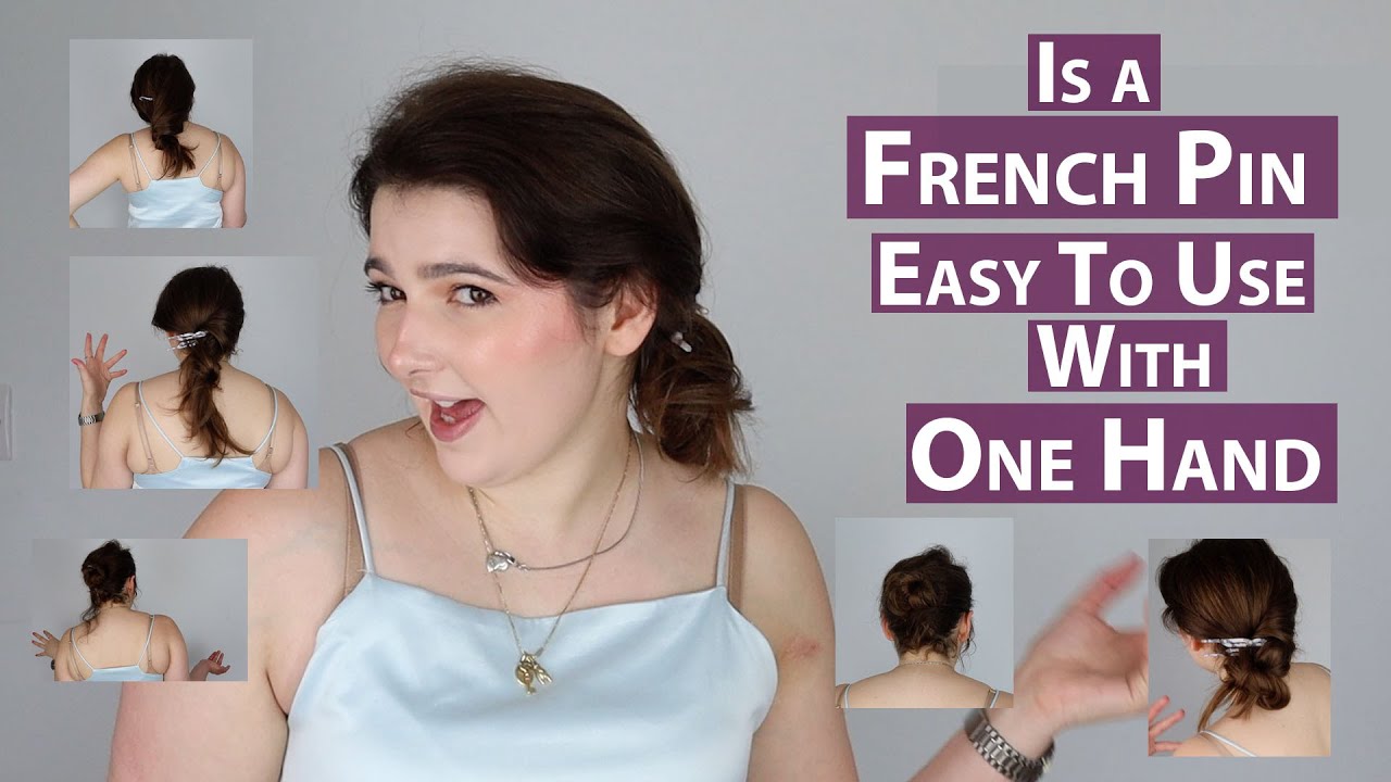 which hair accessory is the easiest to use with one hand (French pin)