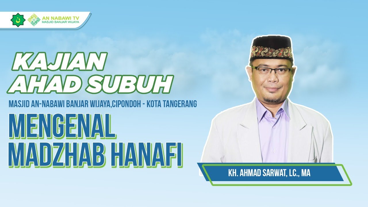 [LIVE] KH. Ahmad Sarwat, Lc,. MA || Mengenal Mahzab Hanafi