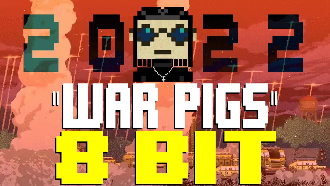 War Pigs (2022 8 Bit Version) [Tribute to Black Sabbath] - 8 Bit Universe