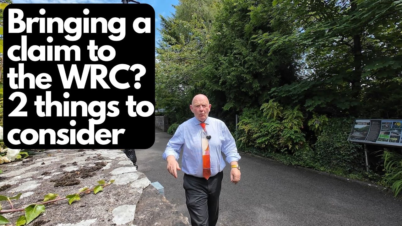 Bringing a claim to the Workplace Relations Commission? 2 things to consider