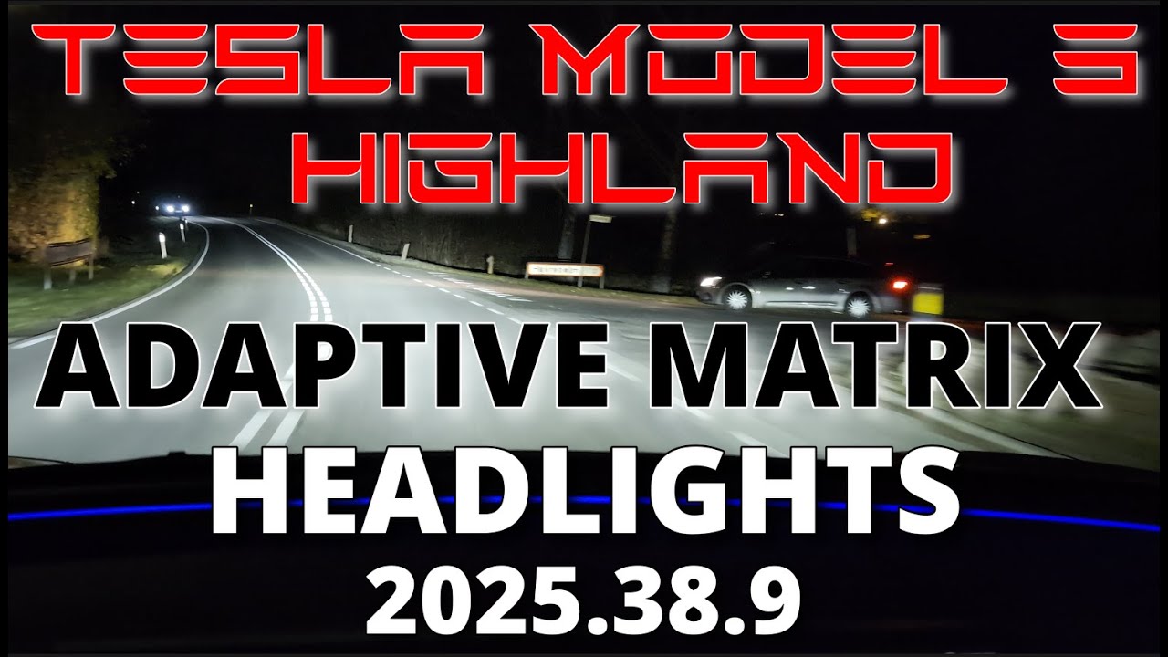 Tesla Model 3 Highland - Adaptive Matrix Headlights - SW: 2025.38.9