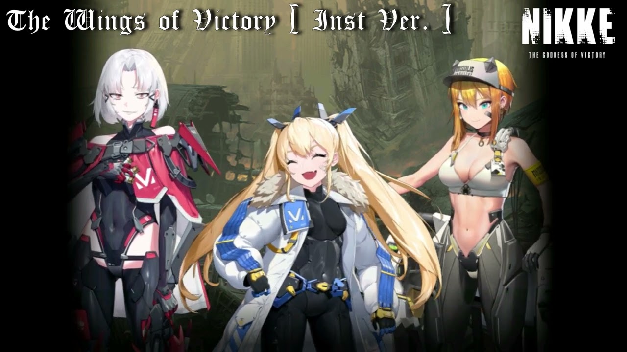 GODDESS OF VICTORY : NIKKE OST | The Wings Of Victory [ Inst Ver. ] ( Extended Ver. ) |