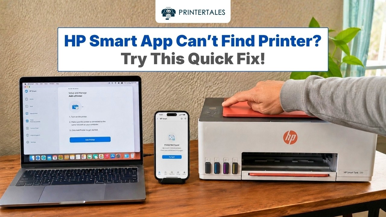 HP Smart App Can&rsquo;t Find Printer &ndash; Quick Fix | Printer Tales