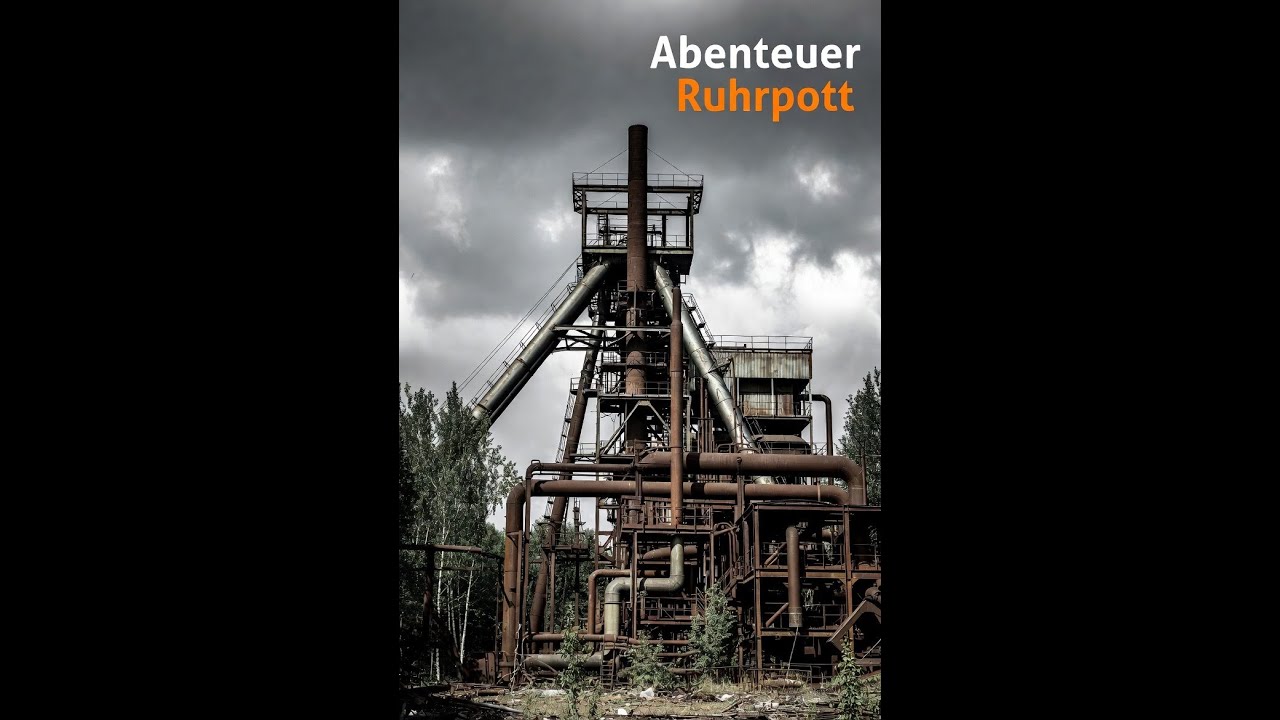 2. ABENTEUER RUHRPOTT - Arbeit ist nicht mehr Maloche-