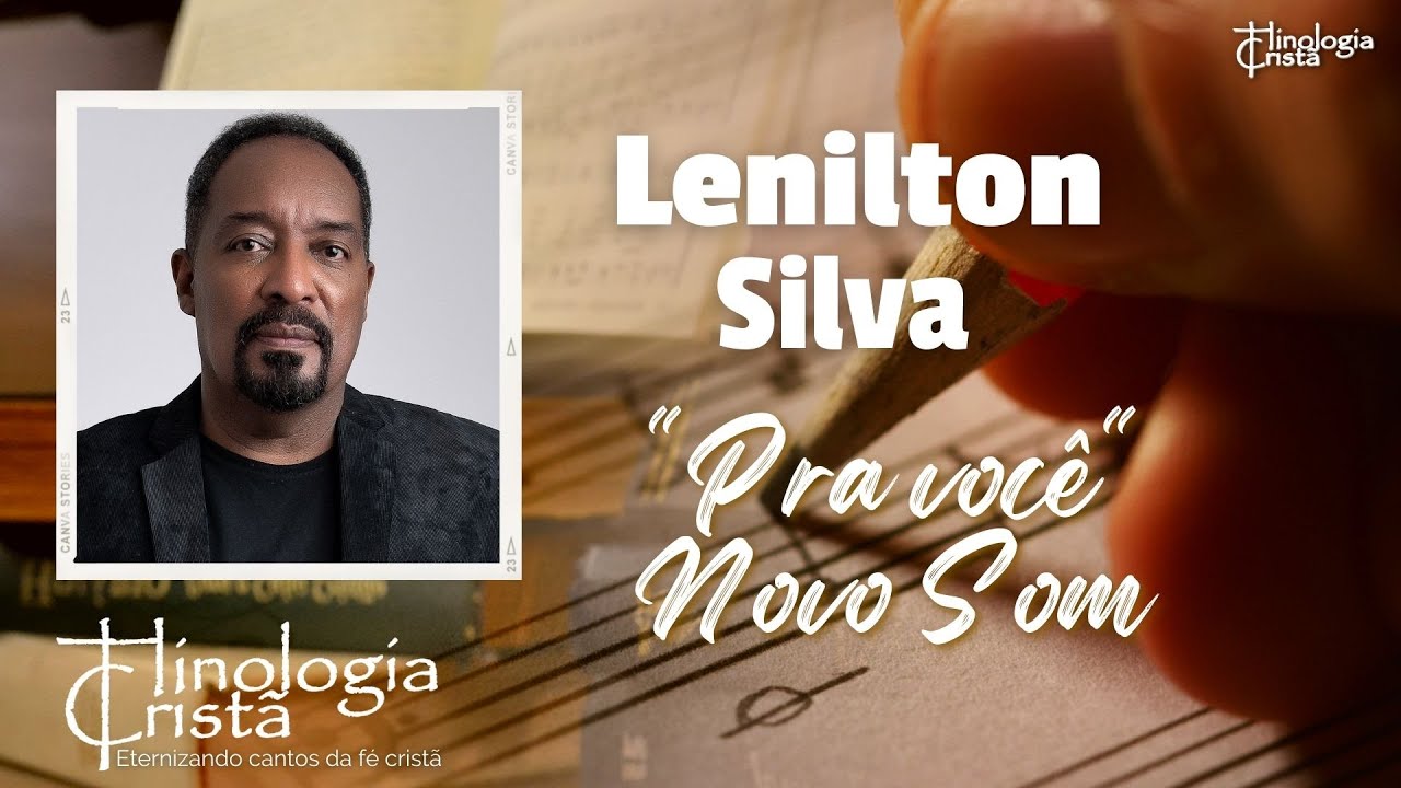 Lenilton Silva conta a história de 