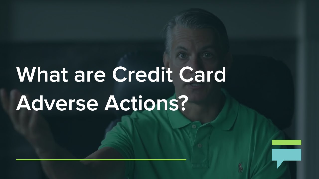 What Are Credit Card Adverse Actions? &ndash; Credit Card Insider