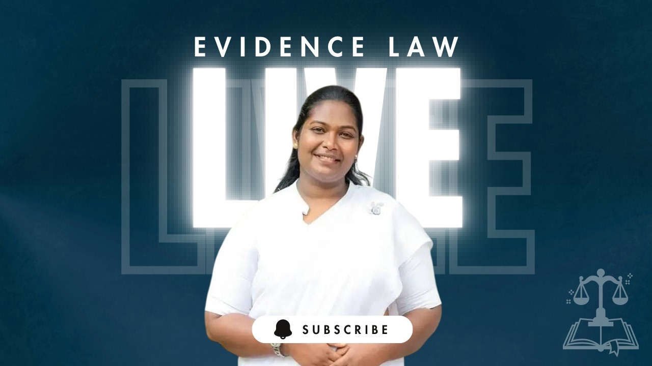 Evidence Law | English Medium | P1 | S7 | Day 04 | Sem 02 | Year 03 | FOL | UOC