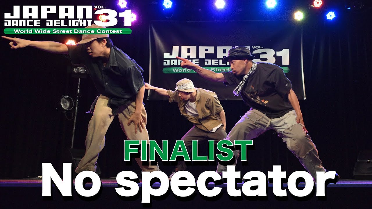 No spectator / FINALIST / JAPAN DANCE DELIGHT VOL.31仙台大会